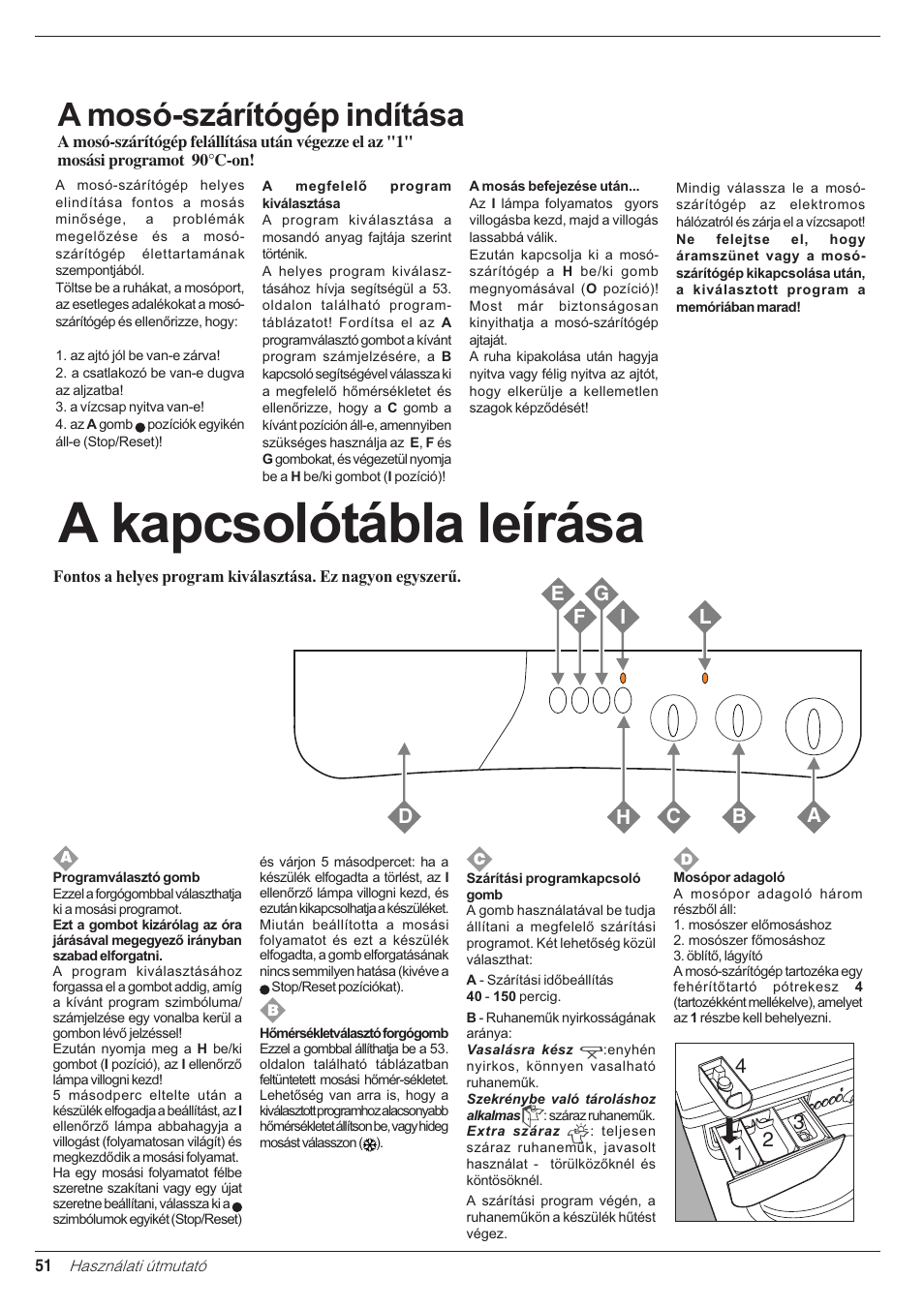 A kapcsolótábla leírása, A mosó-szárítógép indítása | Indesit WD 84 T User  Manual | Page 54 / 80