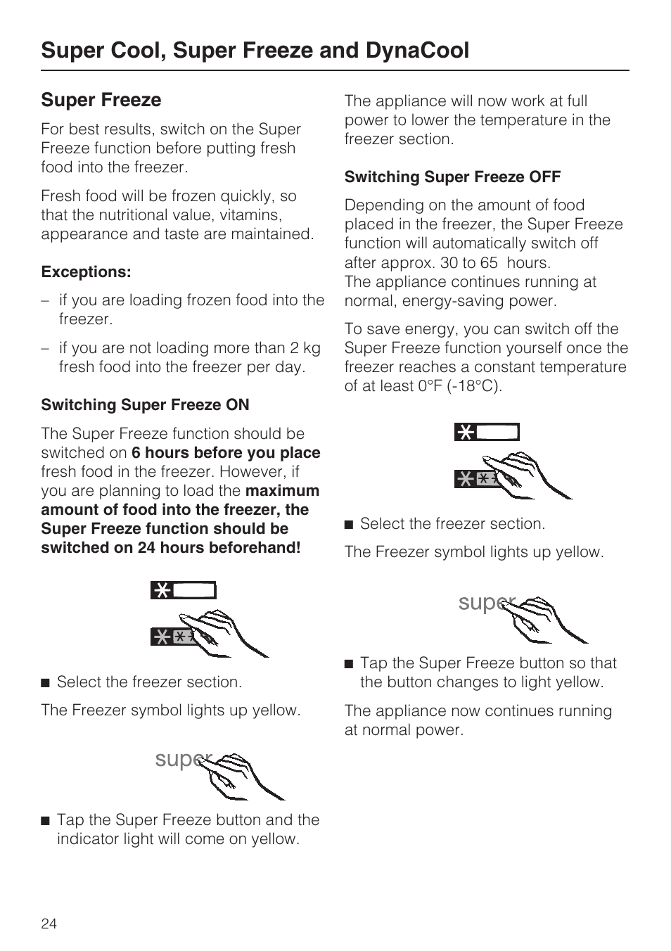 Super freeze 24, Super cool, super freeze and dynacool, Super freeze | Miele  KFN 14943 SD ED User Manual | Page 24 / 64 | Original mode