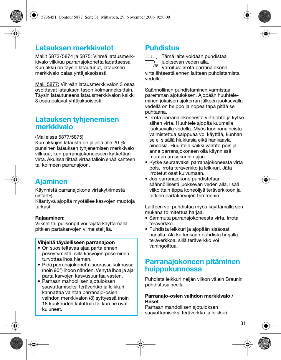 Latauksen merkkivalot, Latauksen tyhjenemisen merkkivalo, Ajaminen | Braun  5873 Contour Series User Manual | Page 31 / 41
