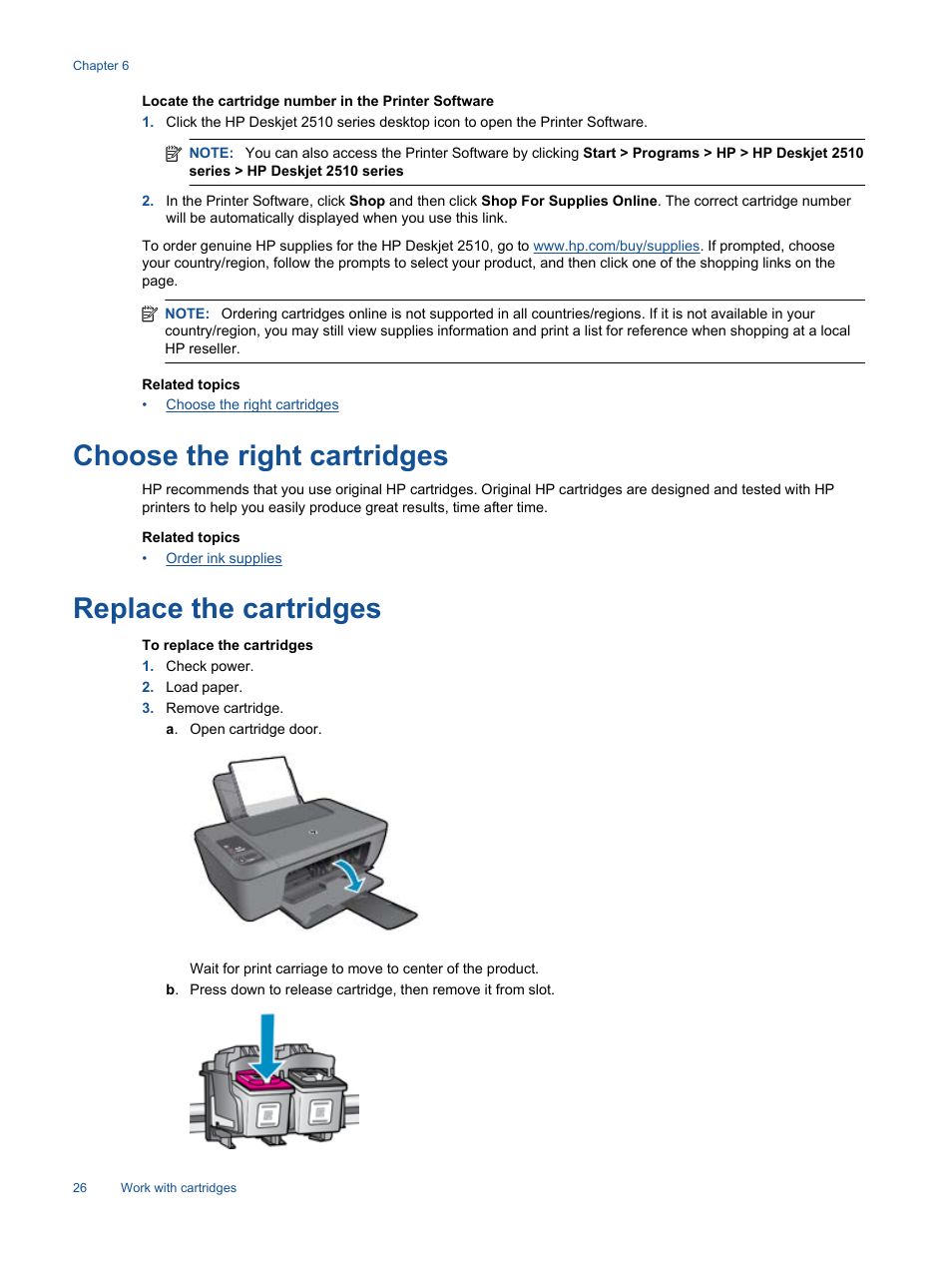Replace the cartridges, For more informatio, Choose the right cartridges | HP  Deskjet 2514 All-in-One Printer User Manual | Page 28 / 52