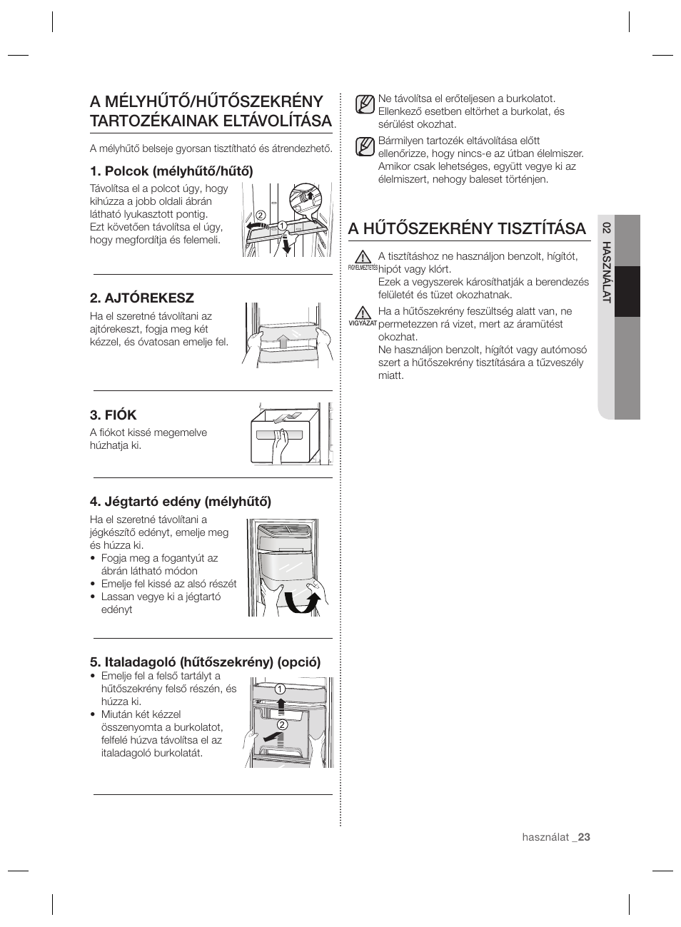 A hűtőszekrény tisztítása, A mélyhűtő/hűtőszekrény tartozékainak  eltávolítása | Samsung RSG5PURS User Manual | Page 75 / 132