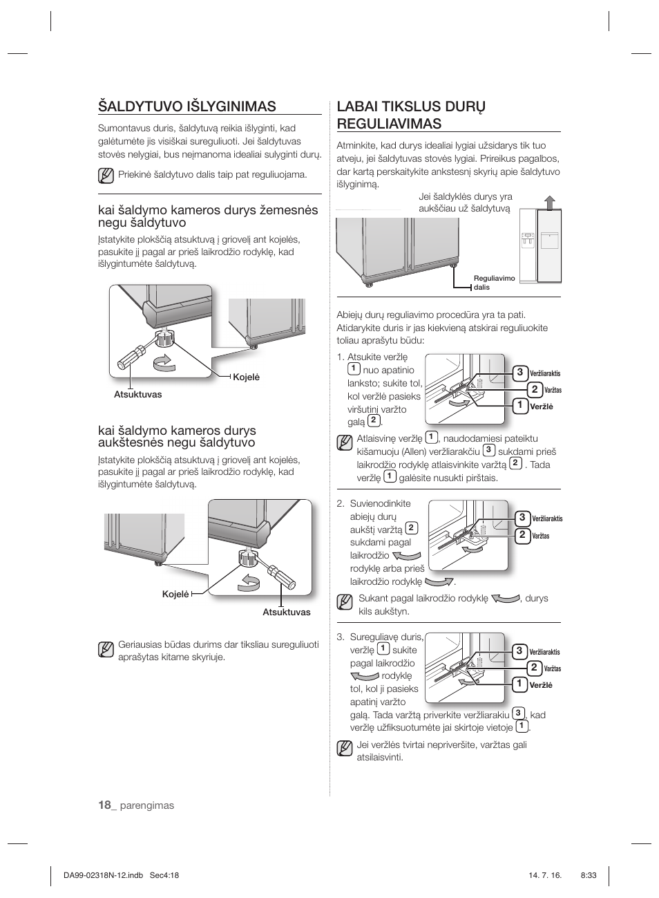 Šaldytuvo išlyginimas, Labai tikslus durų reguliavimas, Kai šaldymo kameros  durys žemesnės negu šaldytuvo | Samsung RSH5ZL2A User Manual | Page 230 /  276