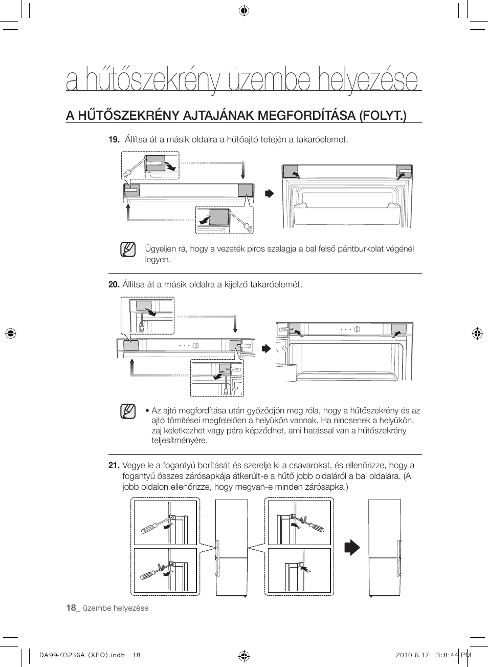 A hűtőszekrény üzembe helyezése, A hűtőszekrény ajtajának megfordítása  (folyt.) | Samsung RL39THCMG User Manual | Page 74 / 228 | Original mode