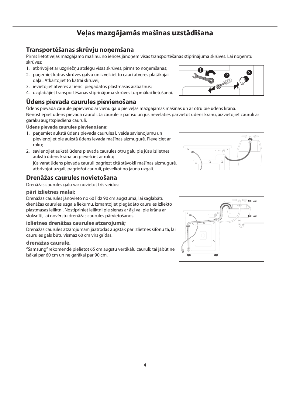 Veļas mazgājamās mašīnas uzstādīšana, Transportēšanas skrūvju noņemšana,  Ūdens pievada caurules pievienošana | Samsung WF-B1062 User Manual | Page  46 / 56 | Original mode