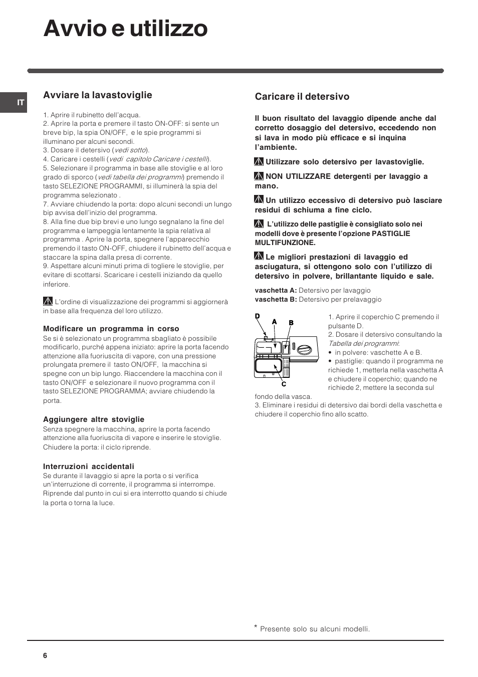 Avvio e utilizzo, Avviare la lavastoviglie, Caricare il detersivo | Indesit  DIF 14 A User Manual | Page 6 / 80