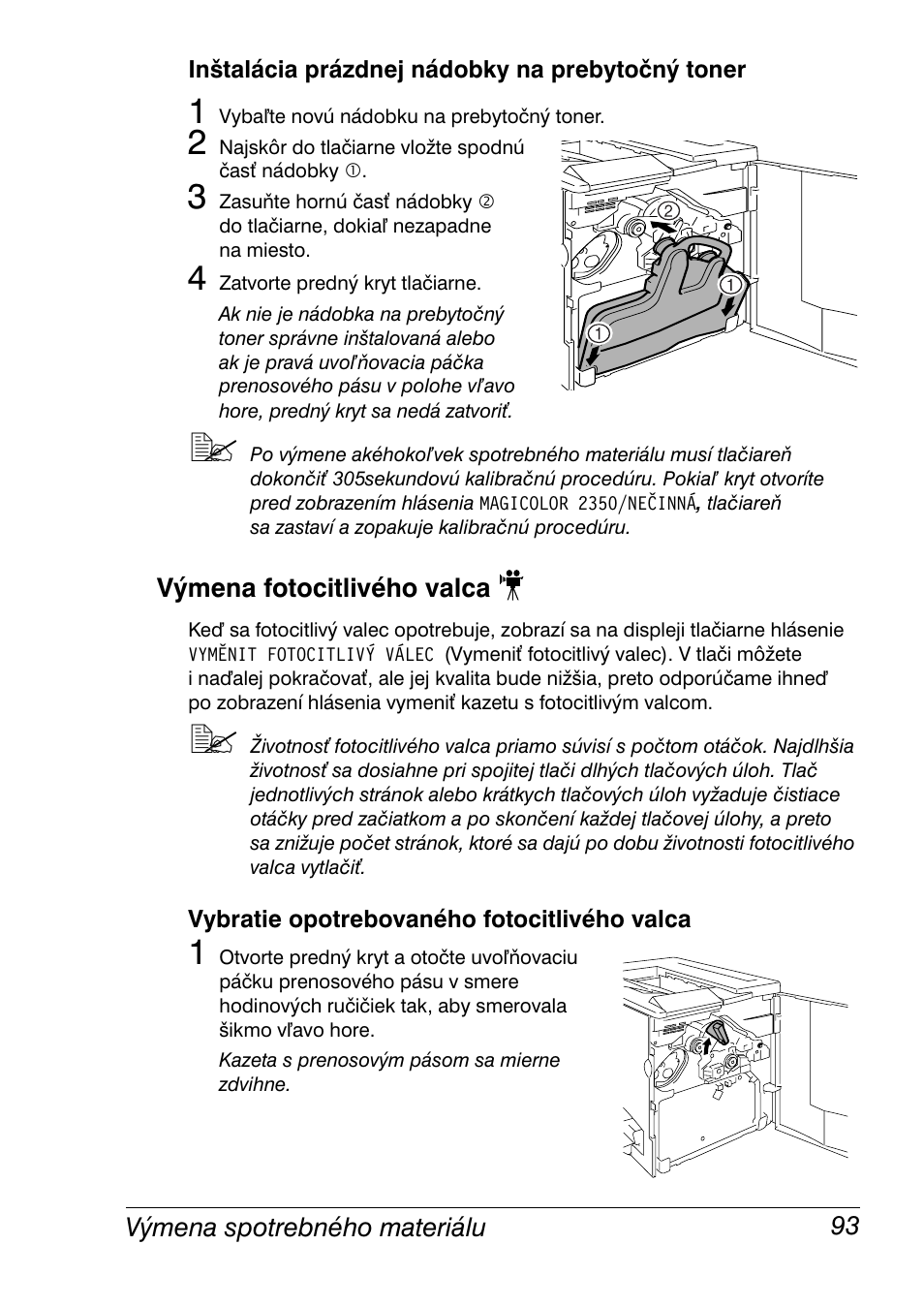 Inštalácia prázdnej nádobky na prebytočný toner, Výmena fotocitlivého  valca, Vybratie opotrebovaného fotocitlivého valca | Konica Minolta  Magicolor 2350EN User Manual | Page 95 / 208