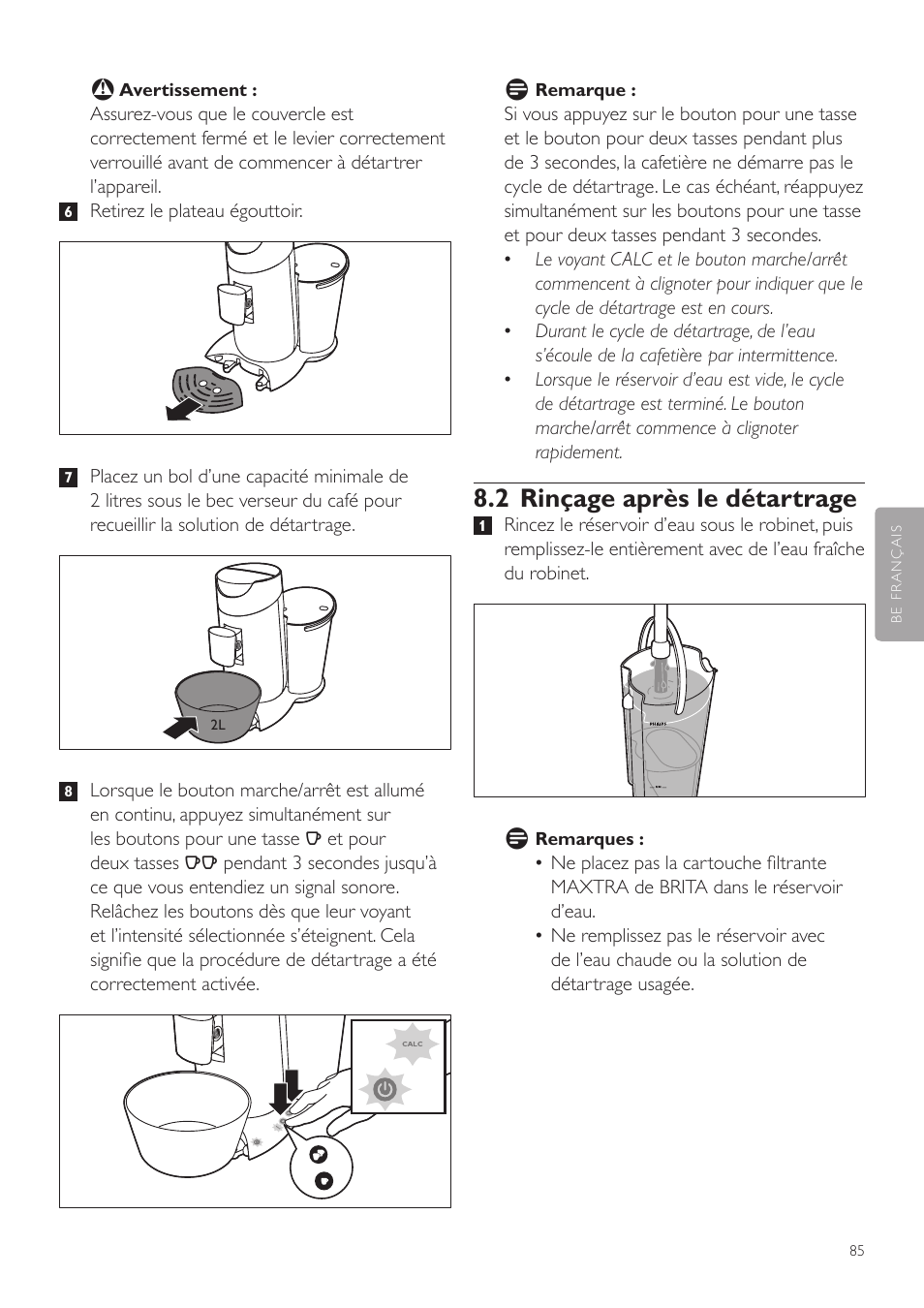 2 rinçage après le détartrage | Philips SENSEO® Twist Kaffeepadmaschine  User Manual | Page 85 / 138 | Original mode