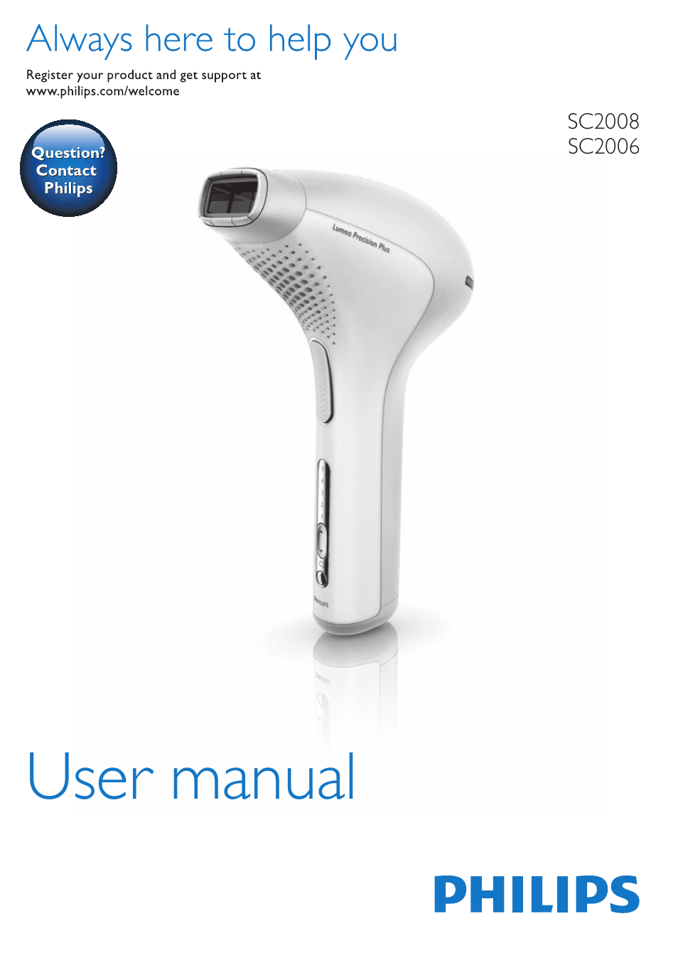 Philips Lumea Precision Plus IPL hair removal system SC2008-11 For use on  body face bikini 15 minutes to treat lower legs Lifetime &gt;140.000 light  pulses Cordless design User Manual | 54 pages