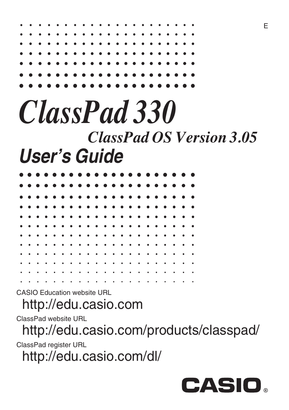 Casio 330 User Manual | 965 pages | Also for: ClassPad 330 V.3.06, ClassPad  300 PLUS, ClassPad 300, CLASSPAD 330 3.04, ClassPad 330 V.3.03, ClassPad  300 Spreadsheet Application, ClassPad 330 PLUS