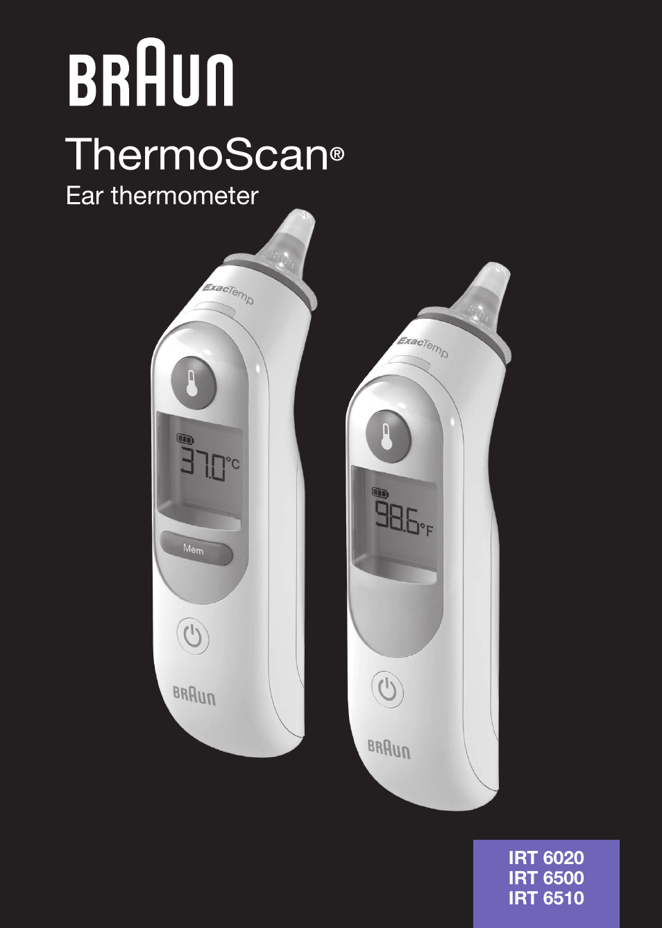 Braun ThermoScan IRT 6510 User Manual | 20 pages | Also for: ThermoScan IRT  6500, ThermoScan IRT6020