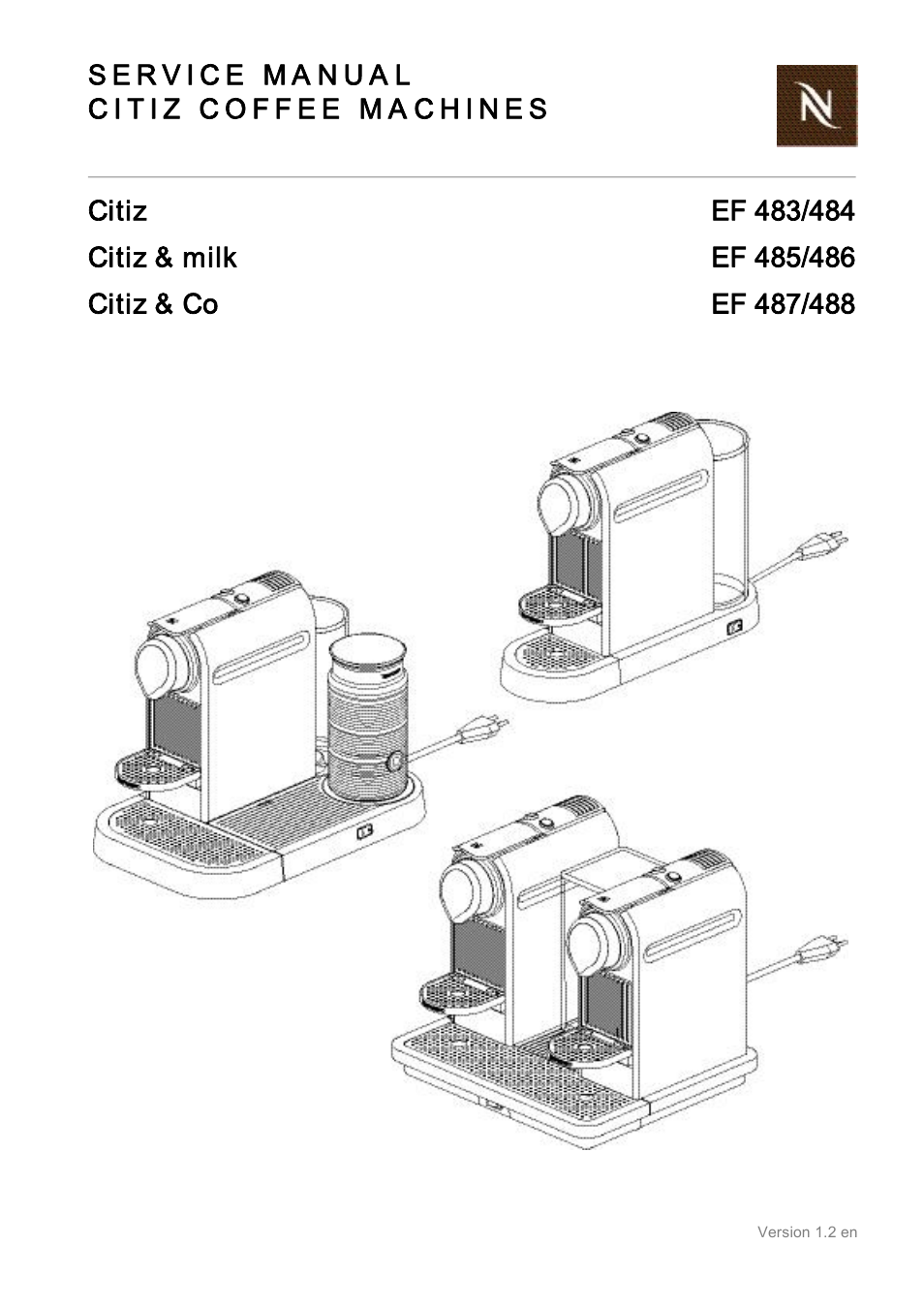 Nespresso Citiz & Co EF 488 User Manual | 158 pages | Also for: Citiz & Co  EF 487, Citiz & milk EF 486, Citiz & milk EF 485, CITIZ EF 484, CITIZ EF 483