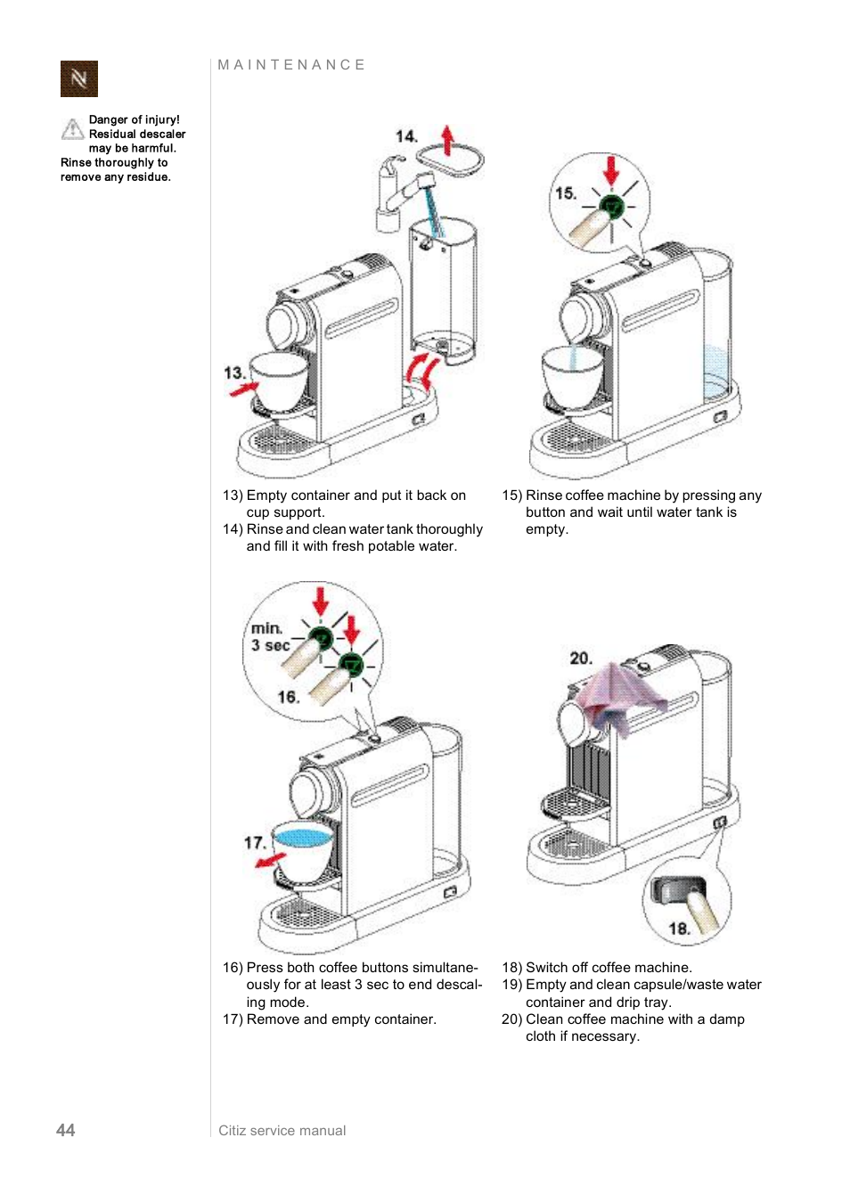 Hurtig frill dør Nespresso Citiz & Co EF 488 User Manual | Page 44 / 158 | Also for: Citiz &  Co EF 487, Citiz & milk EF 486, Citiz & milk EF 485, CITIZ EF 484, CITIZ EF  483